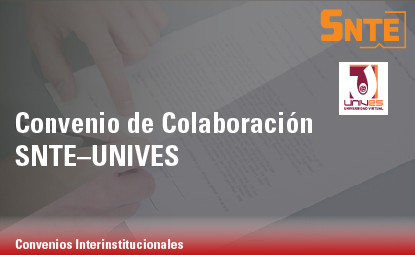 Convenio de Colaboración SNTE – UNIVES