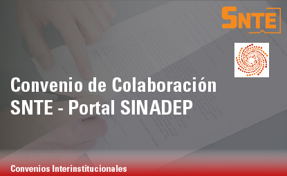 Convenio de Colaboración SNTE – Portal SINADEP