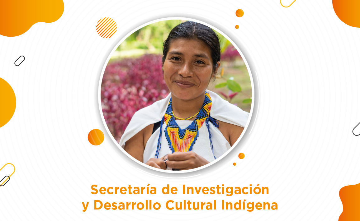 Secretaría de Investigación y Desarrollo Cultural Indígena