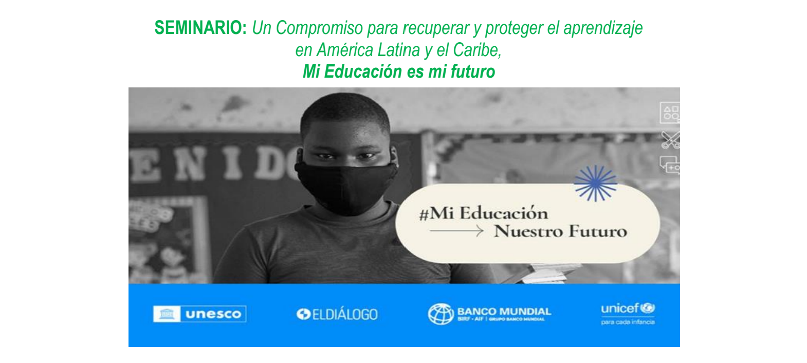 Un Compromiso para recuperar y proteger el aprendizaje en América Latina y el Caribe, Mi Educación es mi futuro