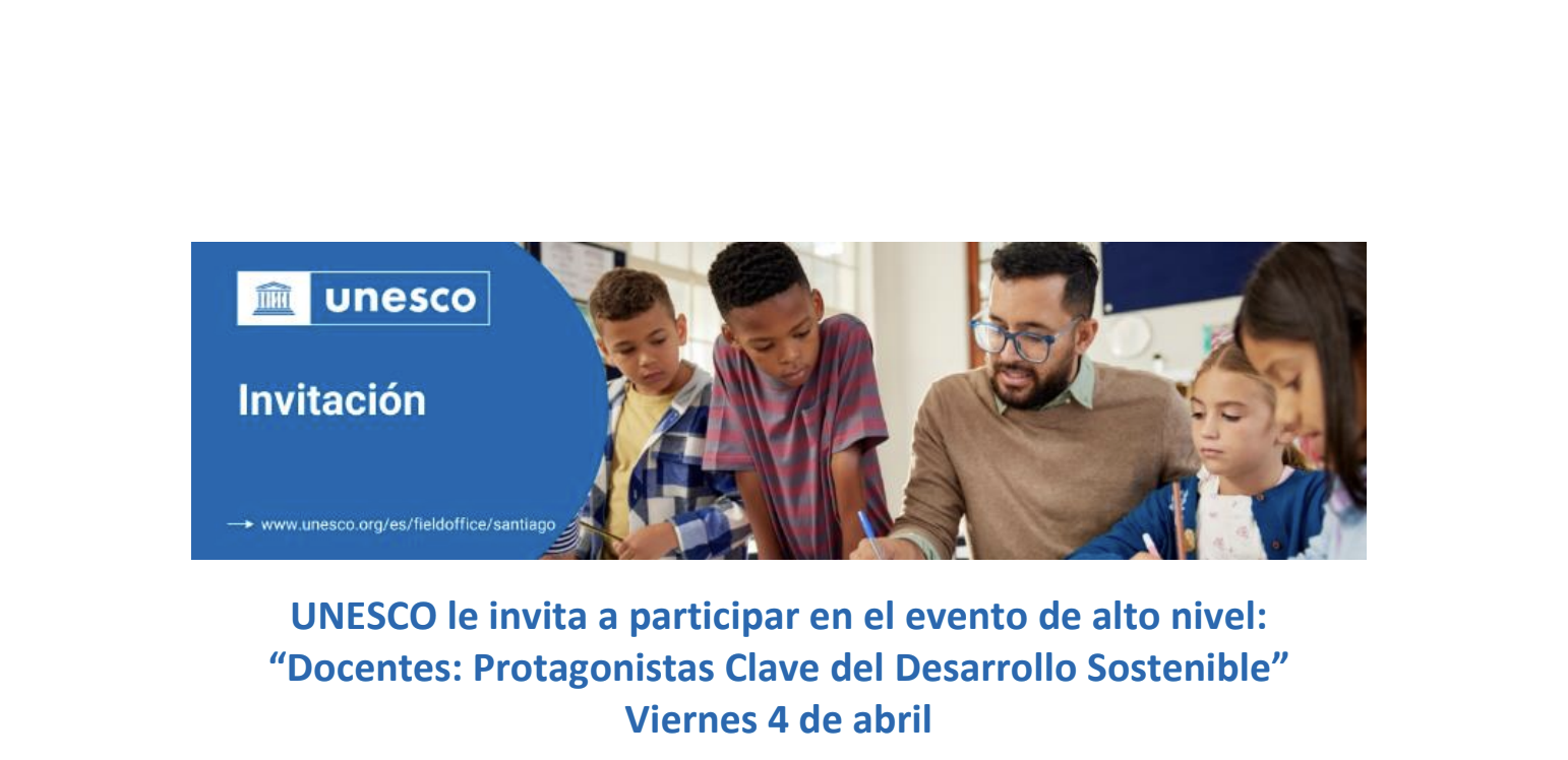 Seminario virtual “Docentes: protagonistas del Desarrollo Sostenible en América Latina y el Caribe”.